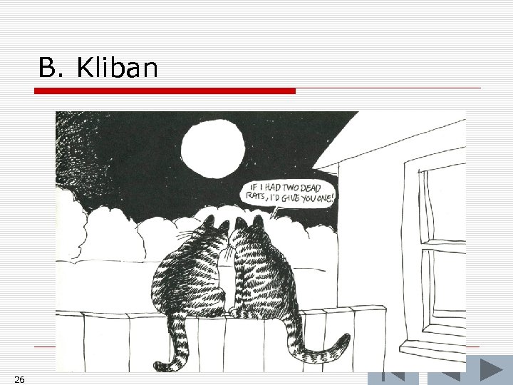 B. Kliban 26 