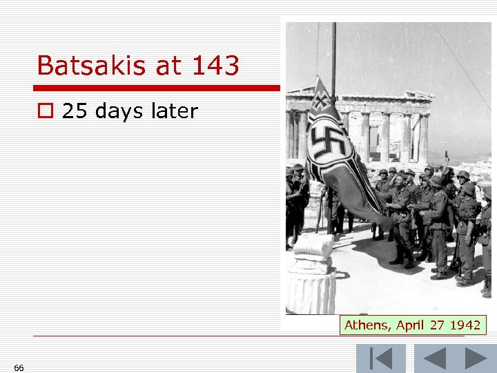 Batsakis at 143 o 25 days later Athens, April 27 1942 66 