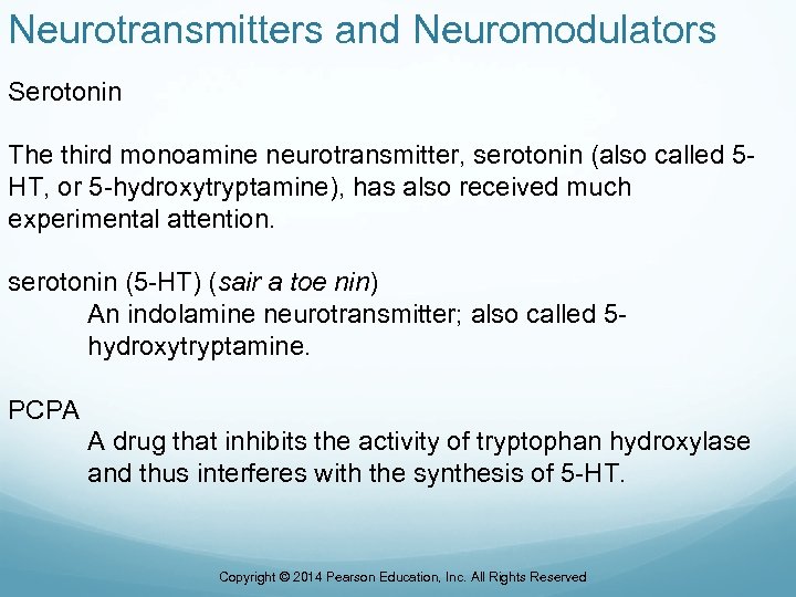 Neurotransmitters and Neuromodulators Serotonin The third monoamine neurotransmitter, serotonin (also called 5 HT, or