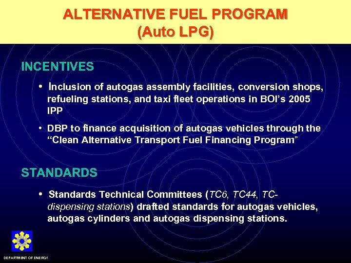 ALTERNATIVE FUEL PROGRAM (Auto LPG) INCENTIVES • Inclusion of autogas assembly facilities, conversion shops,