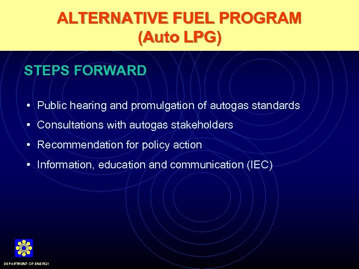 ALTERNATIVE FUEL PROGRAM (Auto LPG) STEPS FORWARD • Public hearing and promulgation of autogas