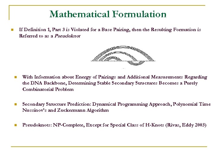 Mathematical Formulation If Definition 1, Part 3 is Violated for a Base Pairing, then