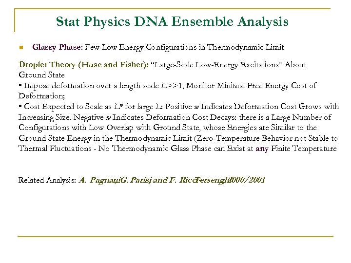 Stat Physics DNA Ensemble Analysis n Glassy Phase: Few Low Energy Configurations in Thermodynamic