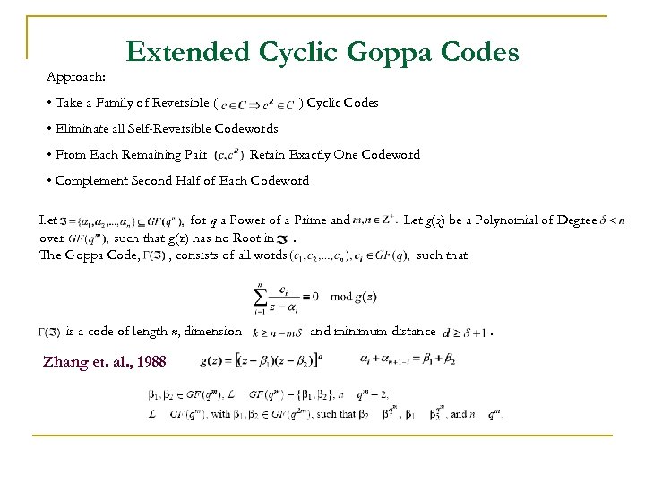 Approach: Extended Cyclic Goppa Codes • Take a Family of Reversible ( ) Cyclic