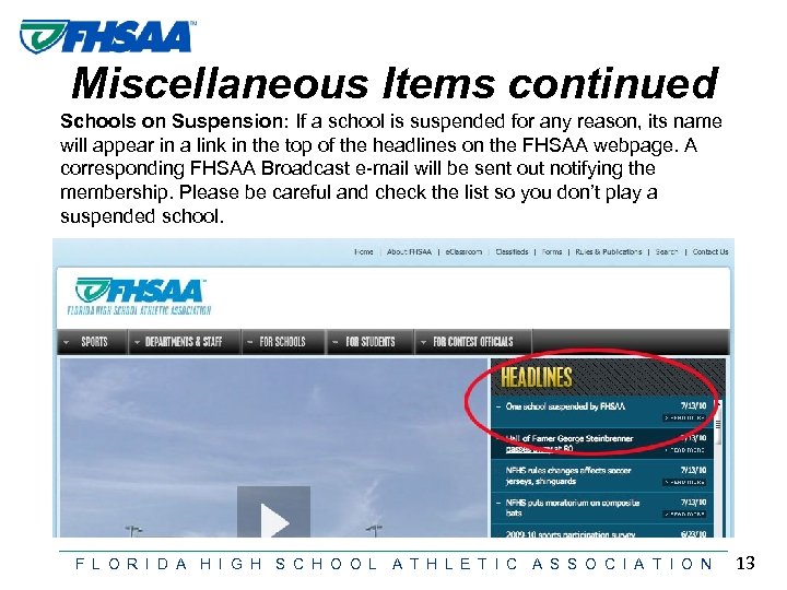 Miscellaneous Items continued Schools on Suspension: If a school is suspended for any reason,