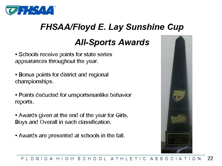 FHSAA/Floyd E. Lay Sunshine Cup All-Sports Awards • Schools receive points for state series