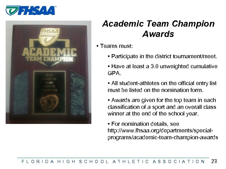 Academic Team Champion Awards • Teams must: • Participate in the district tournament/meet. •