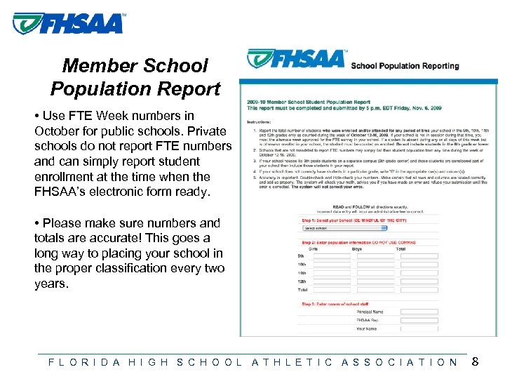 Member School Population Report • Use FTE Week numbers in October for public schools.