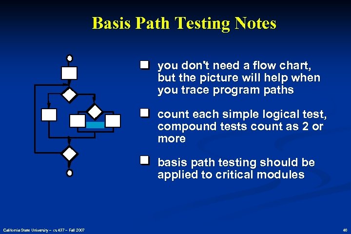 Basis Path Testing Notes you don't need a flow chart, but the picture will