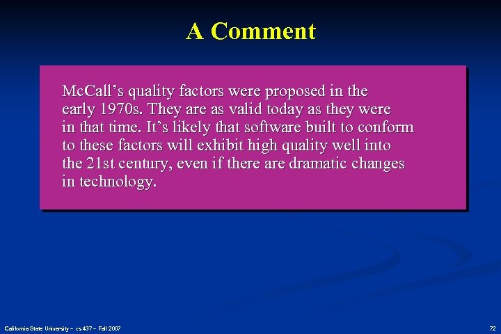 A Comment Mc. Call’s quality factors were proposed in the early 1970 s. They