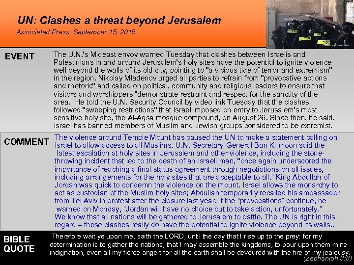 UN: Clashes a threat beyond Jerusalem Associated Press, September 15, 2015 EVENT The U.
