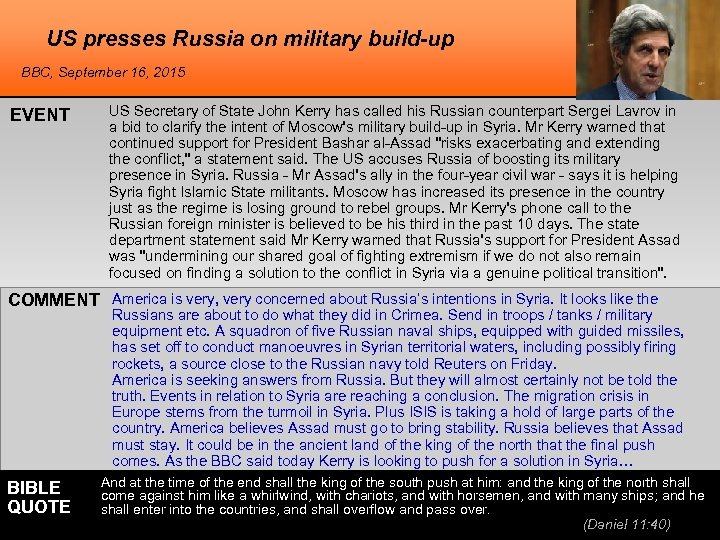 US presses Russia on military build-up BBC, September 16, 2015 EVENT US Secretary of
