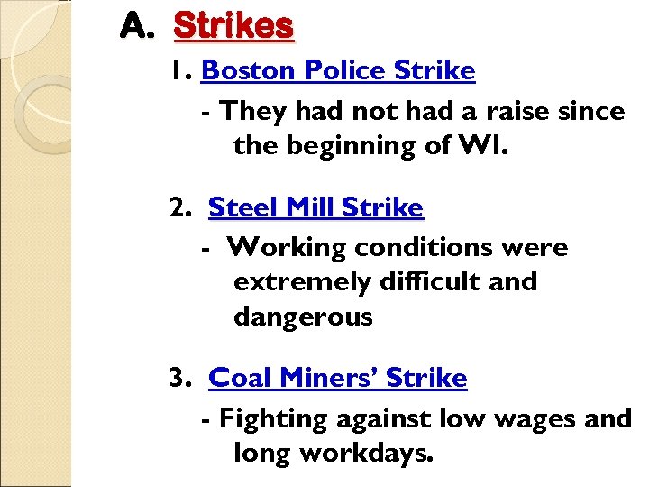 A. Strikes 1. Boston Police Strike - They had not had a raise since