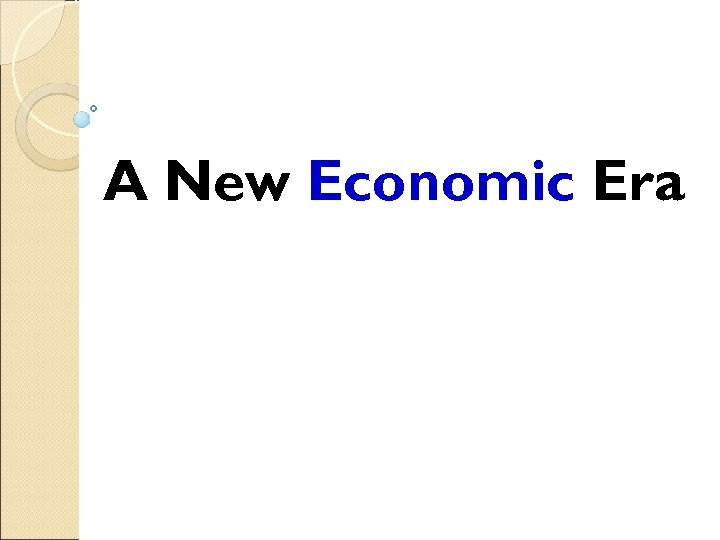 A New Economic Era 