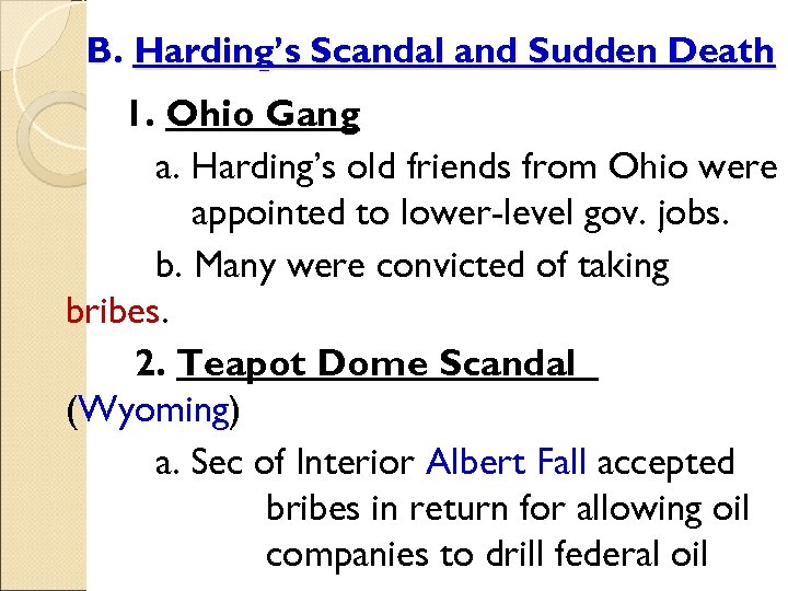 B. Harding’s Scandal and Sudden Death 1. Ohio Gang a. Harding’s old friends from