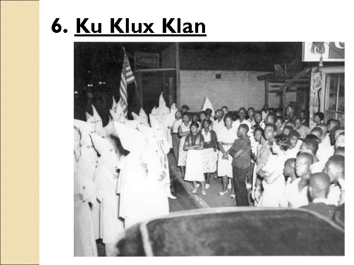 6. Ku Klux Klan 