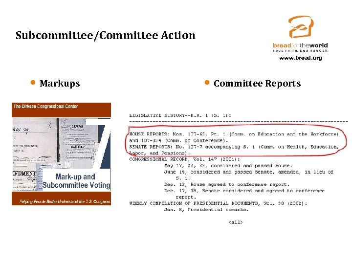 Subcommittee/Committee Action www. bread. org • Markups • Committee Reports 