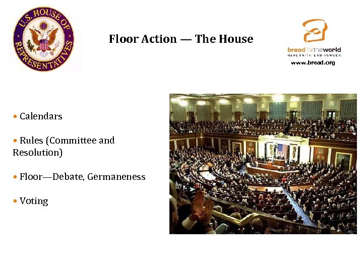 Floor Action — The House www. bread. org • Calendars • Rules (Committee and