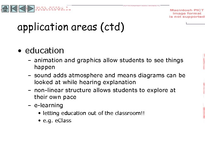 application areas (ctd) • education – animation and graphics allow students to see things