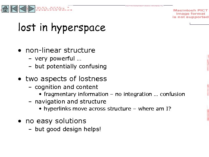 lost in hyperspace • non-linear structure – very powerful … – but potentially confusing