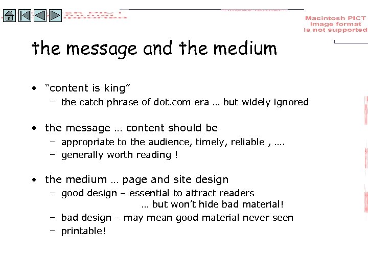 the message and the medium • “content is king” – the catch phrase of