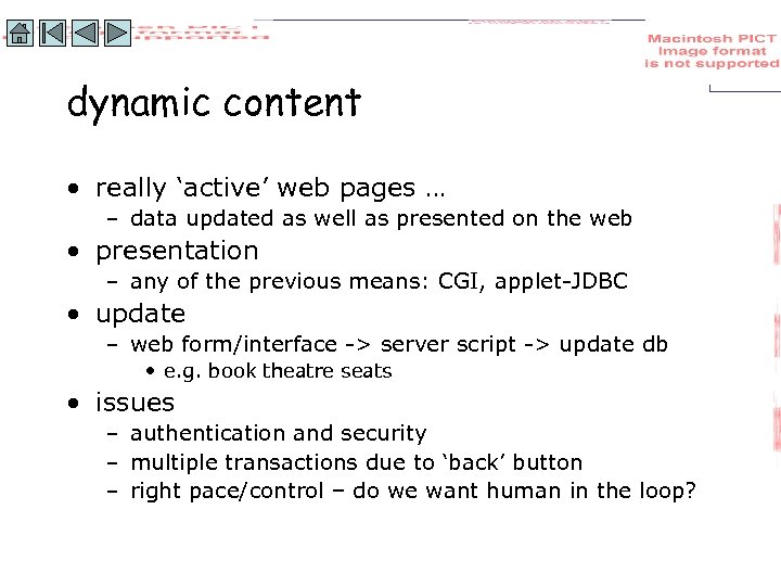 dynamic content • really ‘active’ web pages … – data updated as well as