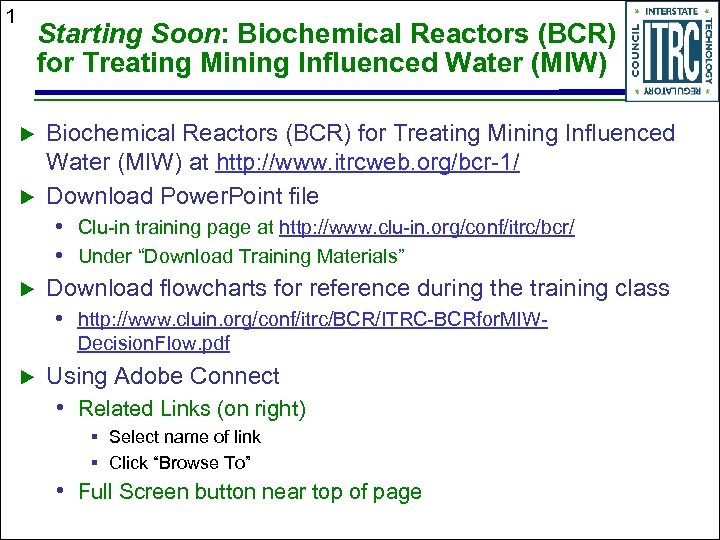 1 Starting Soon: Biochemical Reactors (BCR) for Treating Mining Influenced Water (MIW) u u