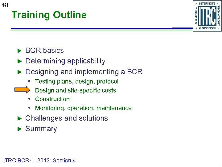 48 Training Outline u u u BCR basics Determining applicability Designing and implementing a