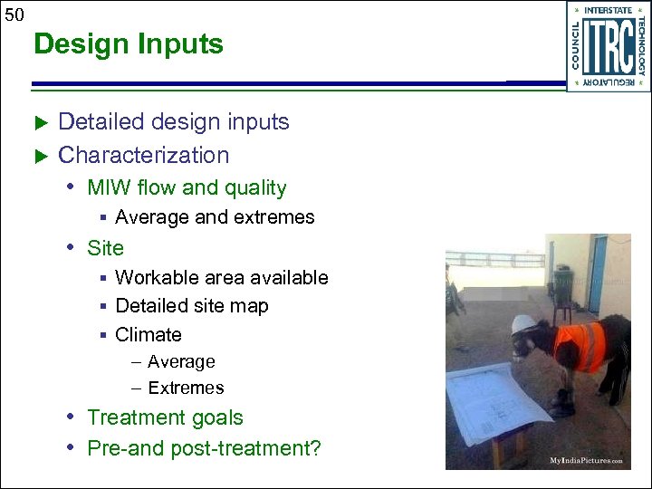 50 Design Inputs u u Detailed design inputs Characterization • MIW flow and quality