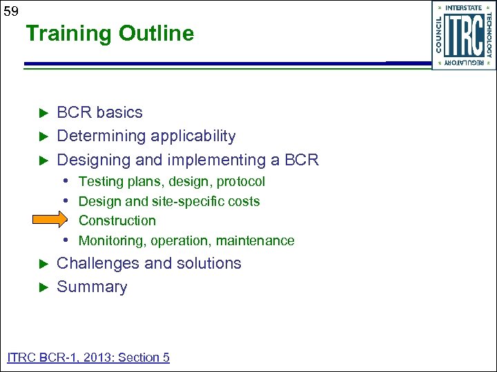 59 Training Outline u u u BCR basics Determining applicability Designing and implementing a