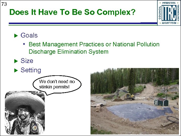 73 Does It Have To Be So Complex? u Goals • Best Management Practices