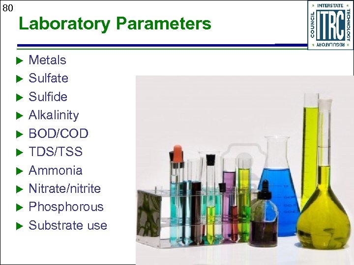 80 Laboratory Parameters u u u u u Metals Sulfate Sulfide Alkalinity BOD/COD TDS/TSS