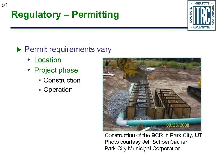 91 Regulatory – Permitting u Permit requirements vary • Location • Project phase §