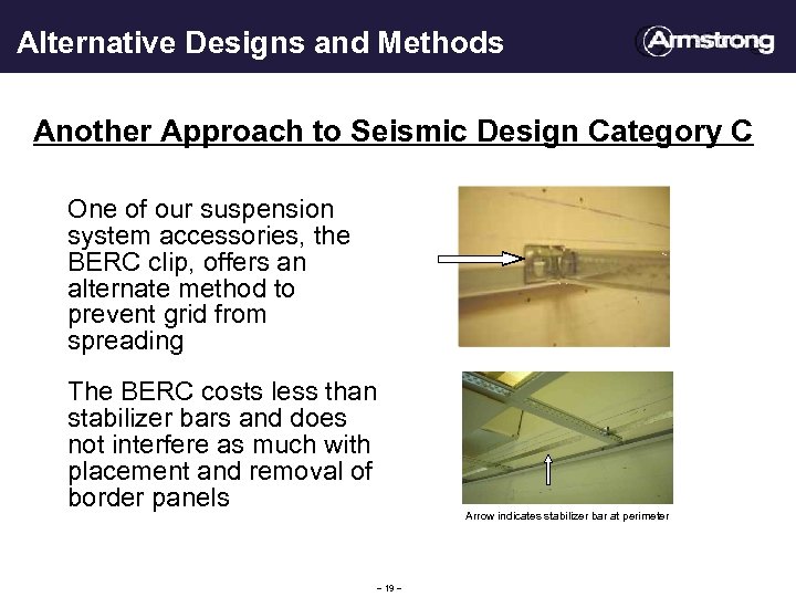 Alternative Designs and Methods Another Approach to Seismic Design Category C One of our
