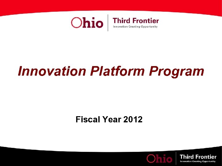 Innovation Platform Program Fiscal Year 2012 