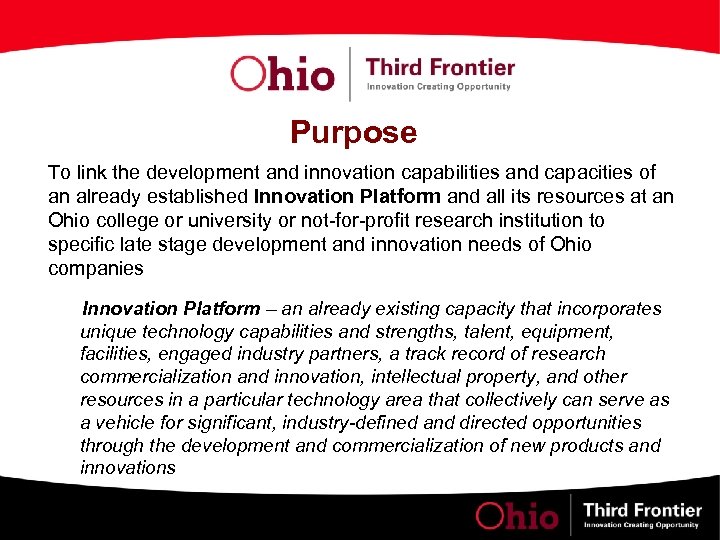 Purpose To link the development and innovation capabilities and capacities of an already established