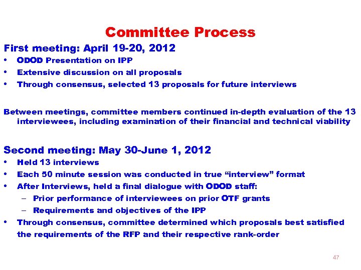 Committee Process First meeting: April 19 -20, 2012 • ODOD Presentation on IPP •
