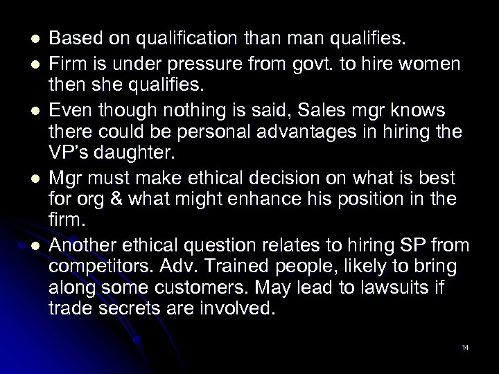 l l l Based on qualification than man qualifies. Firm is under pressure from