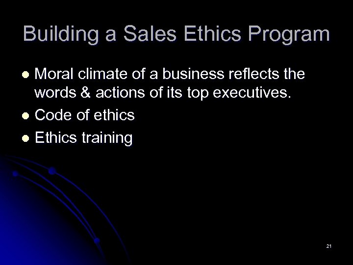 Building a Sales Ethics Program Moral climate of a business reflects the words &