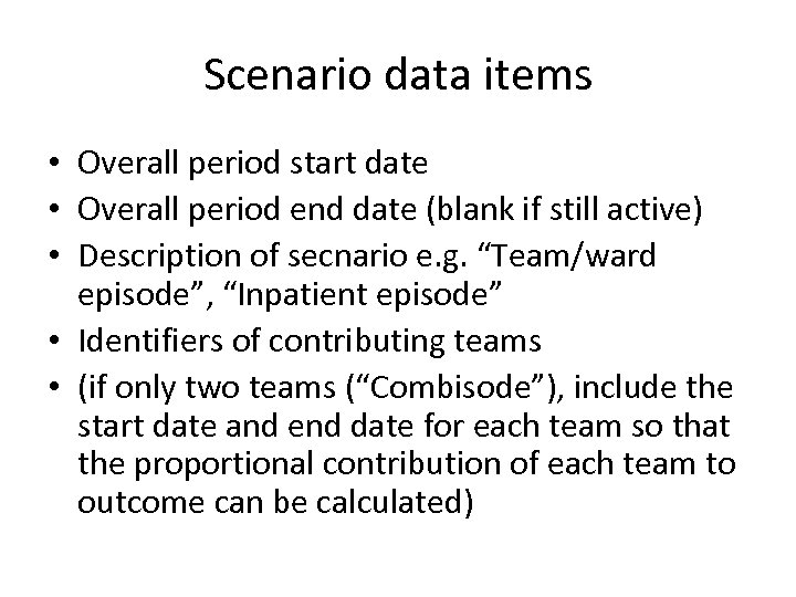 Scenario data items • Overall period start date • Overall period end date (blank