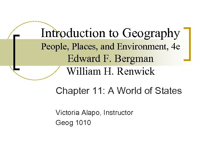 Introduction to Geography People, Places, and Environment, 4 e Edward F. Bergman William H.