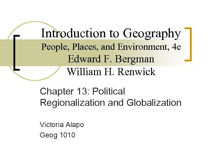 Introduction to Geography People, Places, and Environment, 4 e Edward F. Bergman William H.