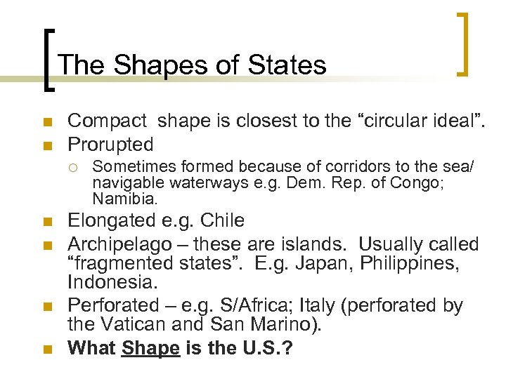 The Shapes of States n n Compact shape is closest to the “circular ideal”.