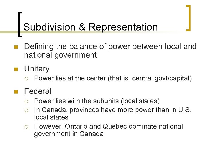 Subdivision & Representation n Defining the balance of power between local and national government