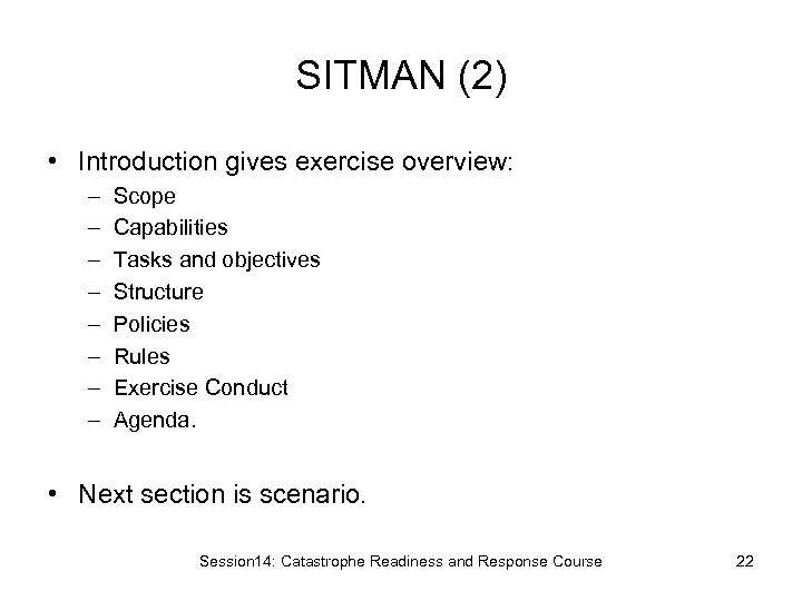 SITMAN (2) • Introduction gives exercise overview: – – – – Scope Capabilities Tasks