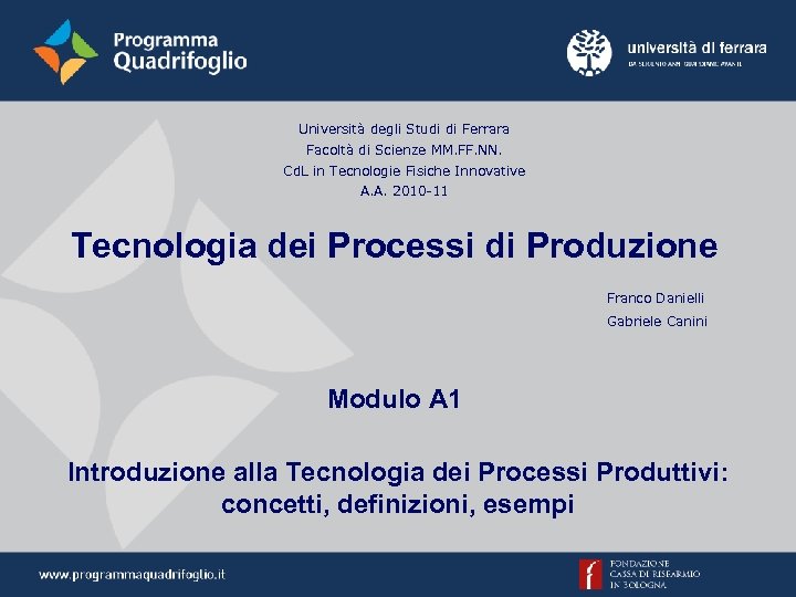 Università degli Studi di Ferrara Facoltà di Scienze MM. FF. NN. Cd. L in