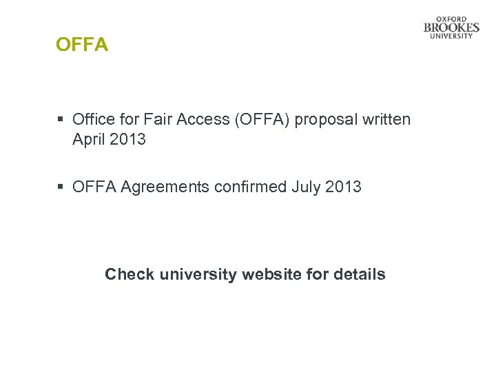 OFFA § Office for Fair Access (OFFA) proposal written April 2013 § OFFA Agreements