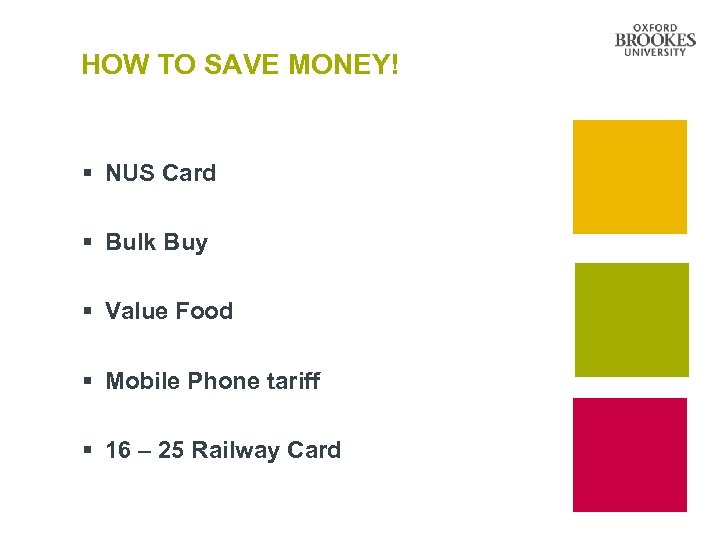 HOW TO SAVE MONEY! § NUS Card § Bulk Buy § Value Food §