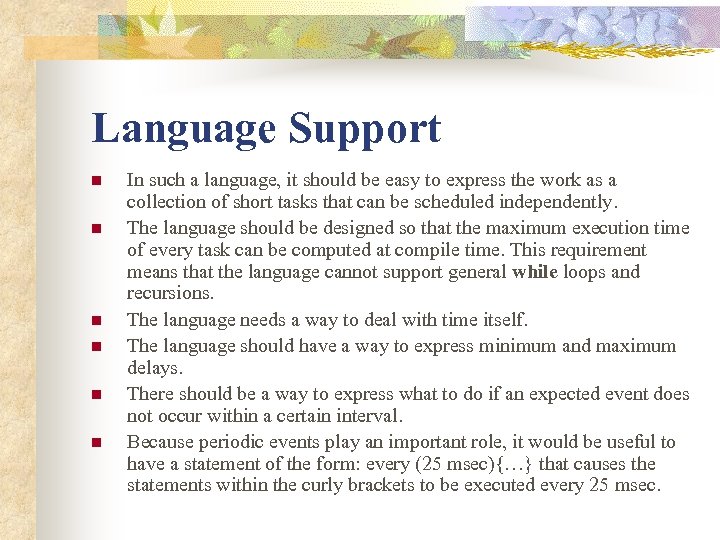 Language Support n n n In such a language, it should be easy to