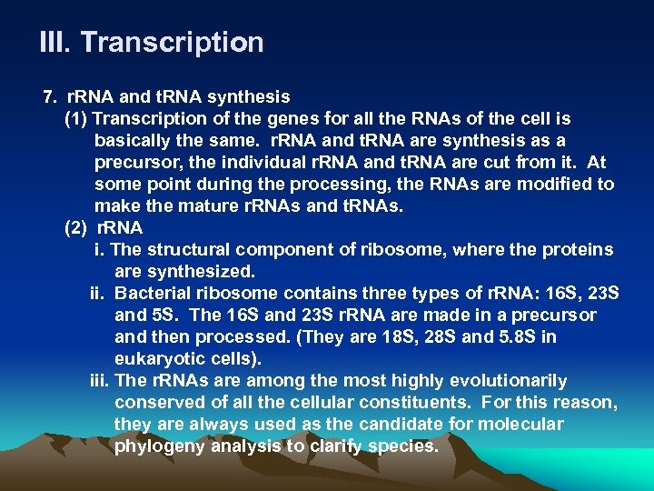 III. Transcription 7. r. RNA and t. RNA synthesis (1) Transcription of the genes